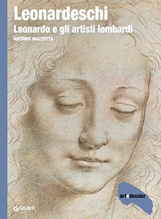 Leonardeschi: Leonardo e gli artisti lombardi (Italian Edition)