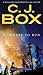 Nowhere to Run by C.J. Box