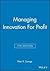 Managing Innovation For Profit