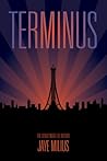 Terminus by Jaye Milius