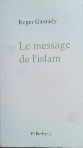 Le message de l'islam (Paperback)