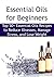 Essential Oils for Beginners: Top 50+ Essential Oils Recipes to Reduce Illnesses, Manage Stress, and Lose Weight: Essential Oils, Aromatherapy, Yoga, Essential Oils Recipes, Exercise, Stress Free)
