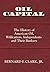 Oil Capital: The History of American Oil, Wildcatters, Independents and Their Bankers