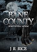 Bane County: Forgotten Moon