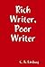 Rich Writer, Poor Writer by C.A. Lindsay
