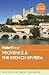 Fodor's Provence & the French Riviera (Full-color Travel Guide)