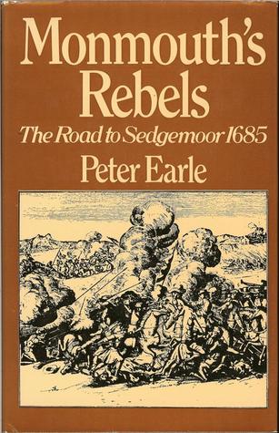Monmouth's Rebels: The Road to Sedgemoor 1685 (Hardcover)