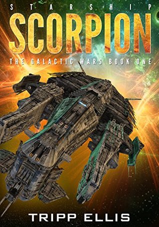 Starship Scorpion (The Galactic Wars, #1)