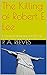 The Killing of Robert E. Lee: Tear Down The Marble Man, Reveal His Soul