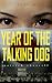 Year of the Talking Dog (Hana Walker Mysteries #2)