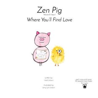 Zen Pig: Where You'll Find Love (Paperback)
