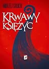 Krwawy księżyc by Andrzej W. Sawicki