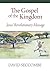 The Gospel of the Kingdom: ...