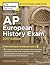 Cracking the AP European History Exam, 2017 Edition: Proven Techniques to Help You Score a 5 (College Test Preparation)