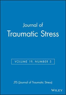 Journal of Traumatic Stress, Volume 19, Number 5 (JTS - single issue Journal of Traumatic Stress)