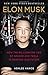 Elon Musk: How the Billiona...