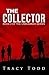 The Collector by Tracy Todd