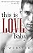 This is Love, Baby (War & Peace, #2)