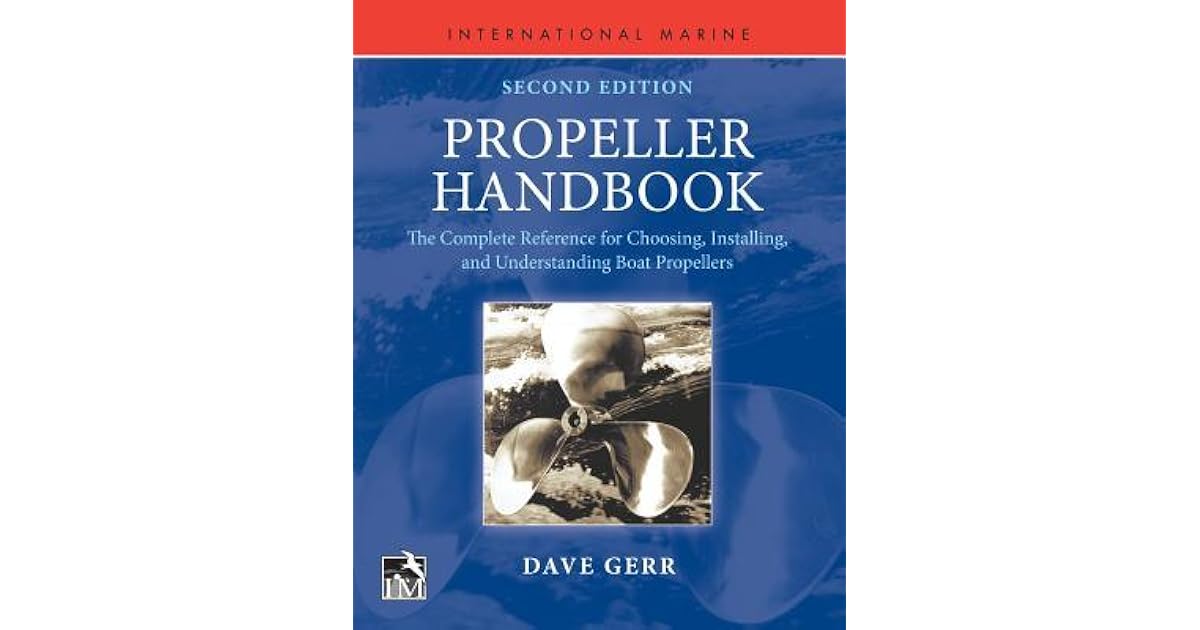 Propeller Handbook, Second Edition The Complete Reference for Choosing
