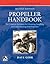 Propeller Handbook: The Complete Reference for Choosing, Installing, and Understanding Boat Propellers