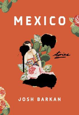 Mexico: Stories (Hardcover)