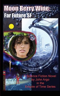 Moon Berry Wine: A Far Future SF Novel