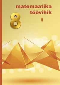 Matemaatika töövihik 8. klassile, I osa