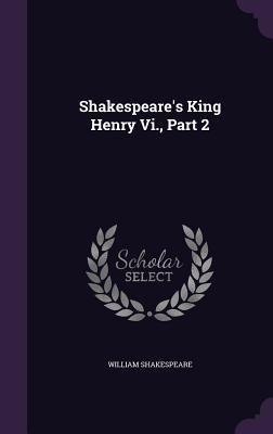 Shakespeare's King Henry VI., Part 2
