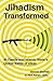 Jihadism Transformed: Al-Qa...