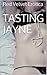 Tasting Jayne: Lesbian BDSM, Erotica, FF, Bondage, Rope Play, Subspace, Oral, After Care, First Time