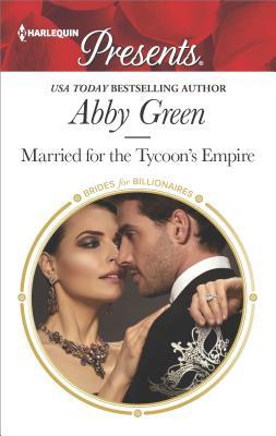 Married for the Tycoon's Empire (Brides for Billionaires #1)