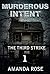 Murderous Intent - The Third Strike