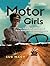 Motor Girls: How Women Took...