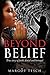 Beyond Belief: True story of faith, denial and betrayal