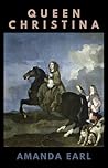 Queen Christina by Amanda Earl
