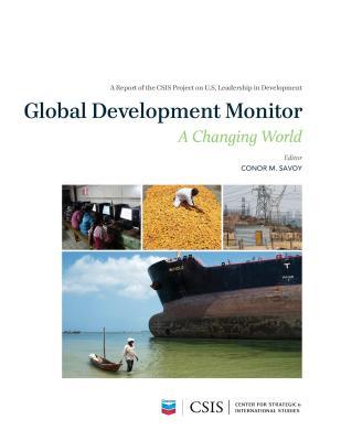Global Development Monitor: A Changing World (CSIS Reports)