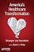 America's Healthcare Transf...