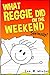 What Reggie Did on the Week...