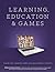 Learning, Education & Games. Volume Two: Bringing Games Into Educational Contexts