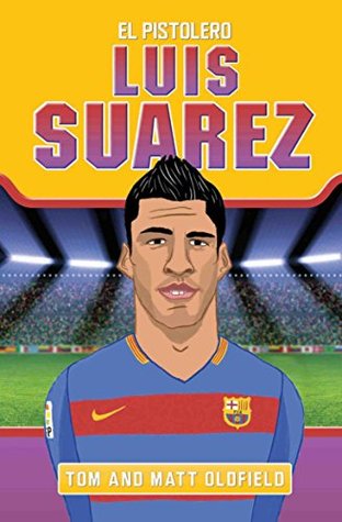 Luis Suarez - El Pistolero (Kindle Edition)