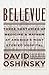 Bellevue: Three Centuries of Medicine and Mayhem at America's Most Storied Hospital