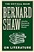 Bernard Shaw on Literature (The Critical Shaw)