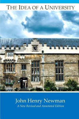The Idea of a University: New Revised and Annotated Edition