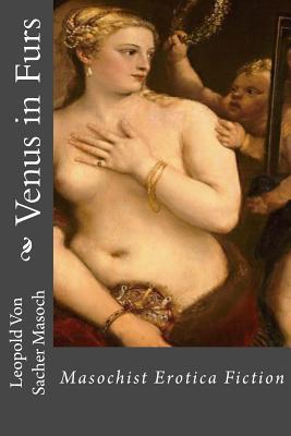 Venus in Furs: Masochist Erotica Fiction