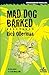 Mad Dog Barked