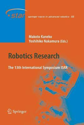 Robotics Research: The 13 International Symposium ISRR (Springer Tracts in Advanced Robotics, 66)