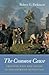 The Common Cause: Creating Race and Nation in the American Revolution