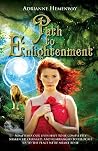 Path to Enlightenment: Sometimes Our Lives Have to Be Completely Shaken Up, Changed, & Rearranged to Relocate Us to the Place We're Meant to Be Path to Enlightenment: Sometimes Our Lives Have to Be Completely Shaken Up, Changed, & Rearranged to Relocate Us to the Place We're Meant to Be