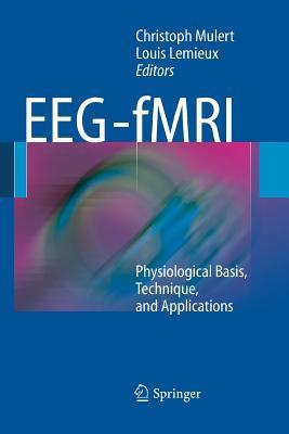 EEG - fMRI: Physiological Basis, Technique, and Applications