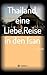 Thailand, eine Liebe. Reise in den Isan by Udo Schneider